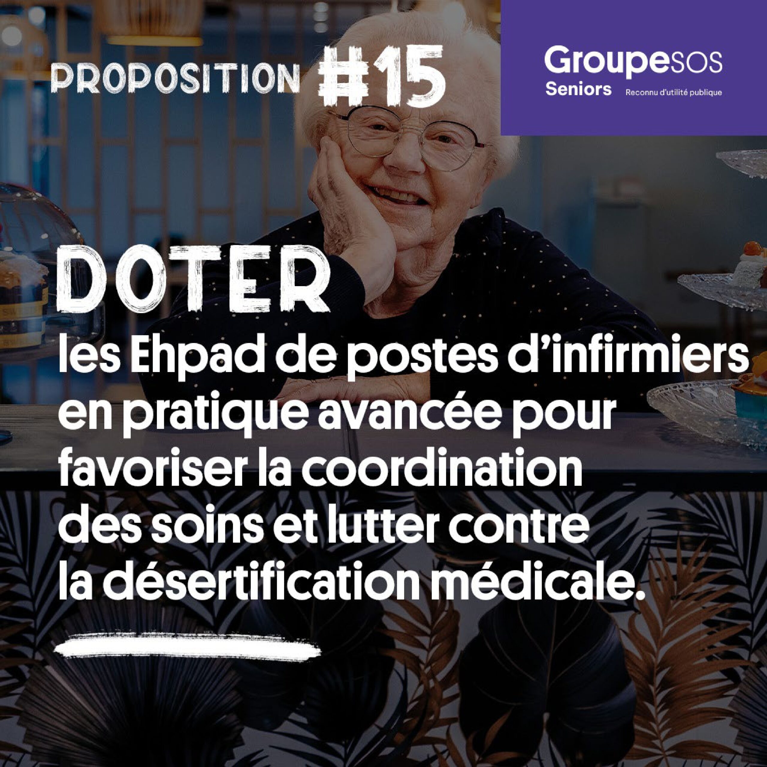 Avec notre plaidoyer, nous prenons position #15 Doter les Ehpad de postes d’infirmiers en pratique avancée pour favoriser la coordination des soins et lutter contre la désertification médicale